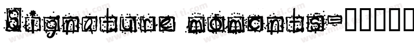 Signature momcnts字体转换